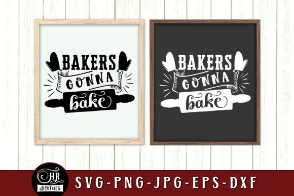 Bakers Gonna Bake, Funny Kitchen Graphics for Crafts