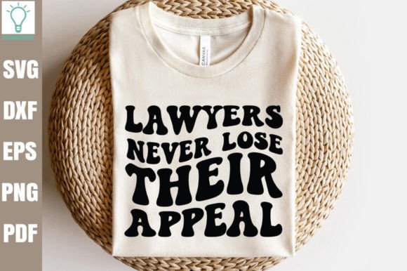 Lawyers Never Lose Their Appeal Retro SV Graphics and Crafts