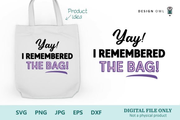Remembered the Bag - Tote Bag SVG Graphics and Crafts