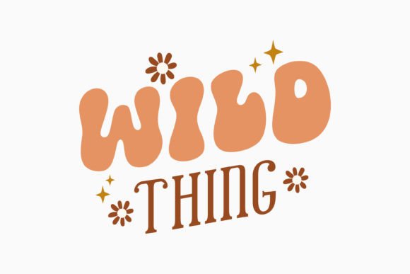 Retro Boho Baby Quotes SVG Wild Thing Graphics and Crafts Review
