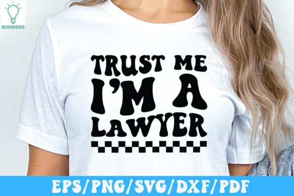 Trust Me I m a Lawyer Retro SVG Graphics for Crafts
