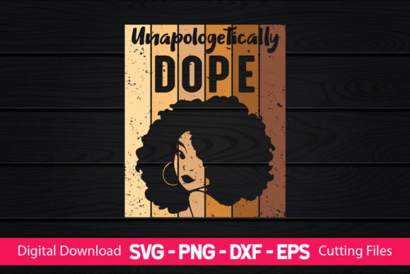 Unapologetically Dope Funny Black Women Graphics and Crafts Review