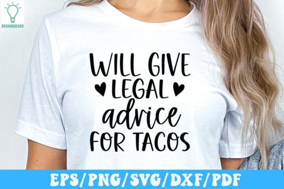 Will Give Legal Advice for Tacos SVG Graphics and Crafts