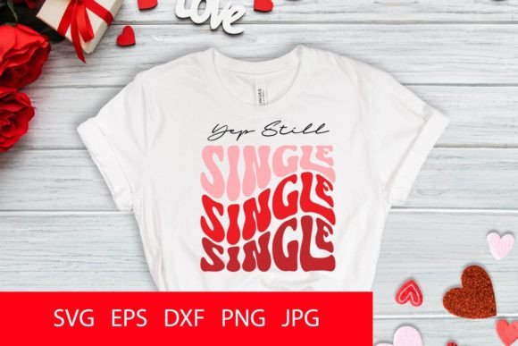 Yep Still Single SVG PNG Review